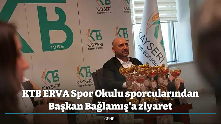 KTB ERVA Spor Okulu sporcularından Başkan Bağlamış'a ziyaret