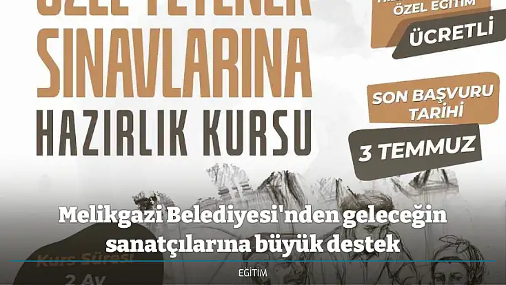 Melikgazi Belediyesi'nden geleceğin sanatçılarına büyük destek