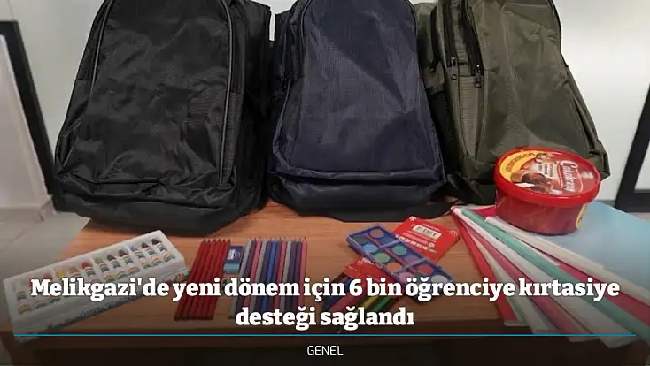 Melikgazi'de yeni dönem için 6 bin öğrenciye kırtasiye desteği sağlandı