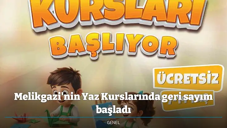 Melikgazi'nin Yaz Kurslarında geri sayım başladı