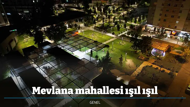 Mevlana mahallesi ışıl ışıl
