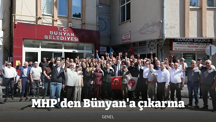 MHP'den Bünyan'a çıkarma