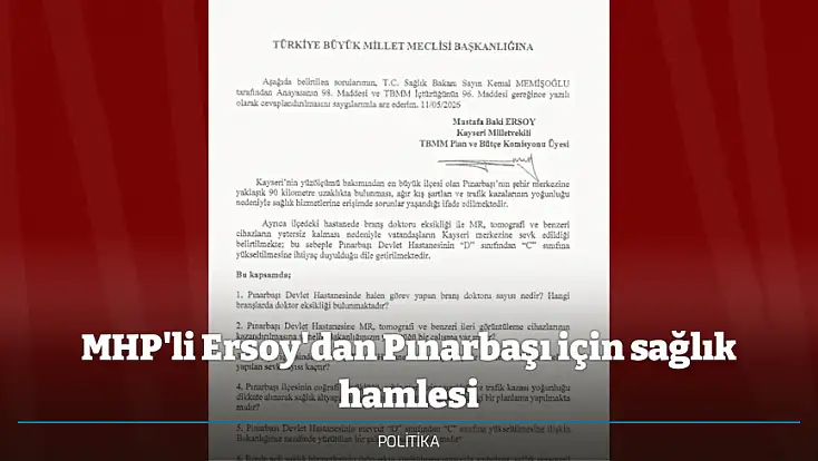 MHP'li Ersoy'dan Pınarbaşı için sağlık hamlesi