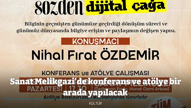Sanat Melikgazi'de konferans ve atölye bir arada yapılacak
