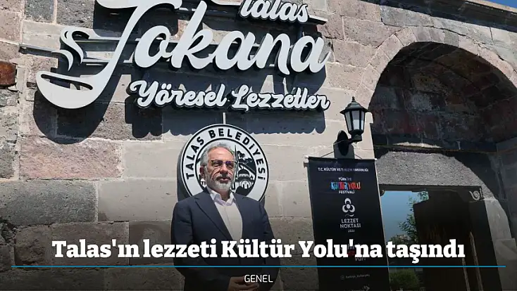 Talas'ın lezzeti Kültür Yolu'na taşındı
