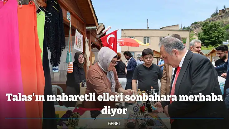 Talas'ın maharetli elleri sonbahara merhaba diyor