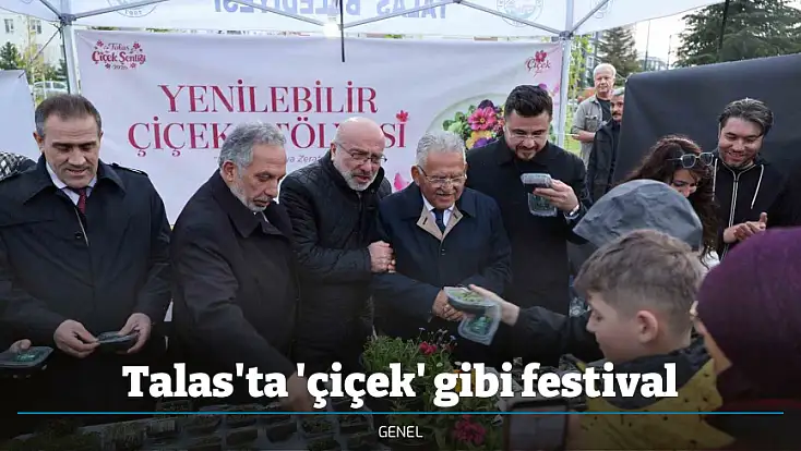 Talas'ta 'çiçek' gibi festival