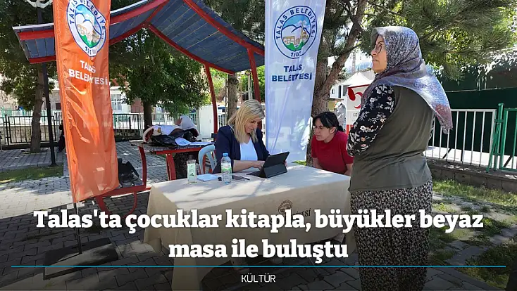 Talas'ta çocuklar kitapla, büyükler beyaz masa ile buluştu