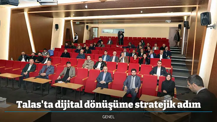 Talas'ta dijital dönüşüme stratejik adım