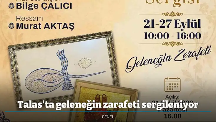 Talas'ta geleneğin zarafeti sergileniyor