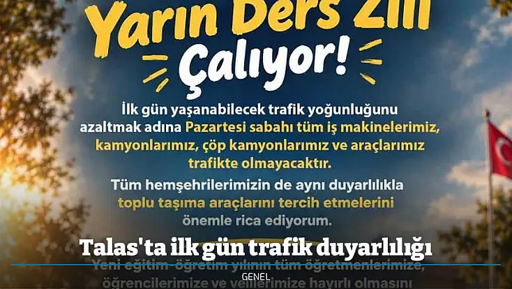 Talas'ta ilk gün trafik duyarlılığı