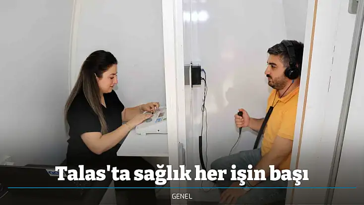 Talas'ta sağlık her işin başı