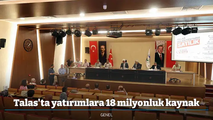 Talas'ta yatırımlara 18 milyonluk kaynak
