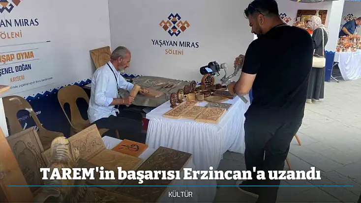 TAREM'in başarısı Erzincan'a uzandı