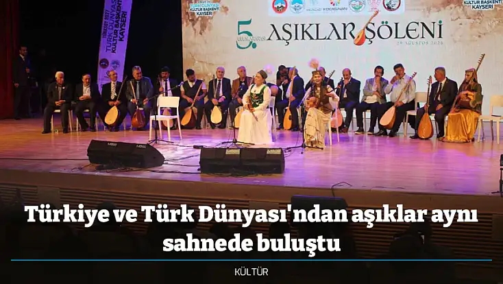 Türkiye ve Türk Dünyası'ndan aşıklar aynı sahnede buluştu