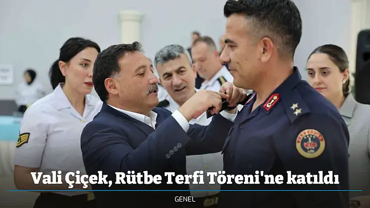 Vali Çiçek, Rütbe Terfi Töreni'ne katıldı