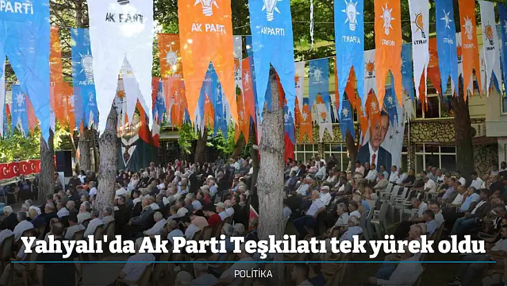 Yahyalı'da Ak Parti Teşkilatı tek yürek oldu