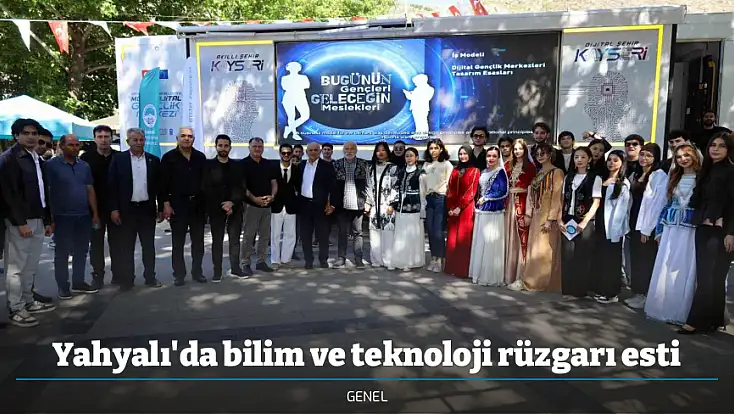 Yahyalı'da bilim ve teknoloji rüzgarı esti