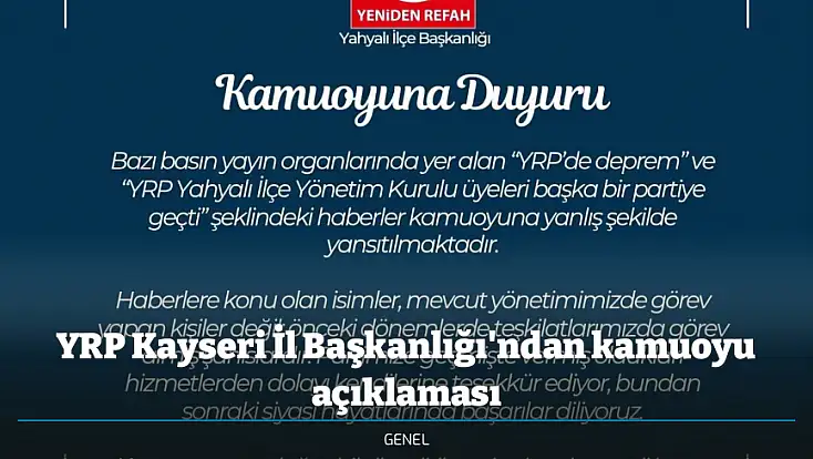 YRP Kayseri İl Başkanlığı'ndan kamuoyu açıklaması