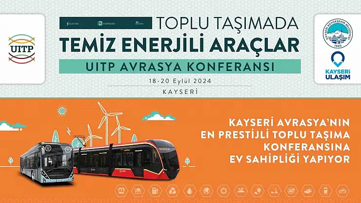 Avrasya'nın en prestijli toplu taşıma konferansı Kayseri'de