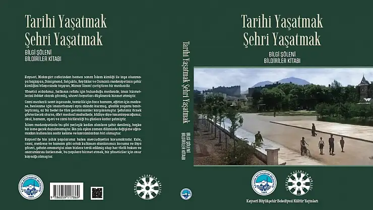 Büyükşehir'den Bilgi Şöleni Bildiriler Kitabı: 'Tarihi Yaşatmak Şehri Yaşatmak'