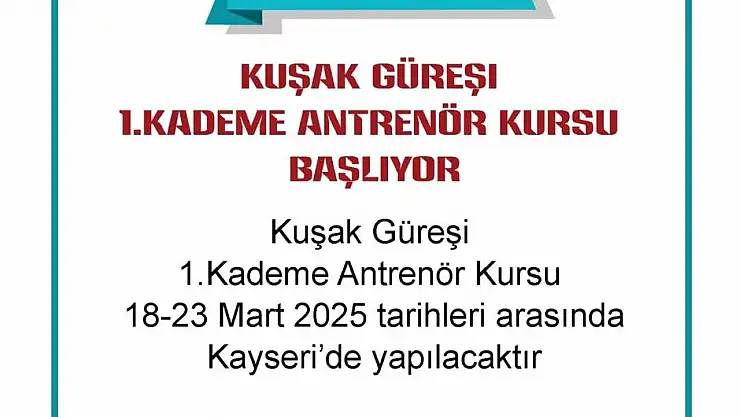 Kayseri'de Kuşak Güreşi 1. Kademe Antrenör Kursu açılacak