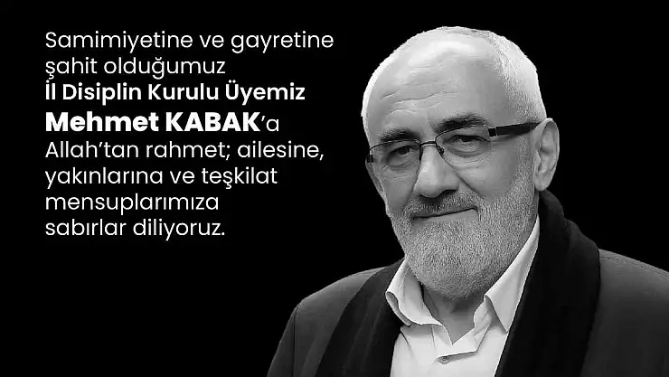 Mehmet Kabak hayatını kaybetti