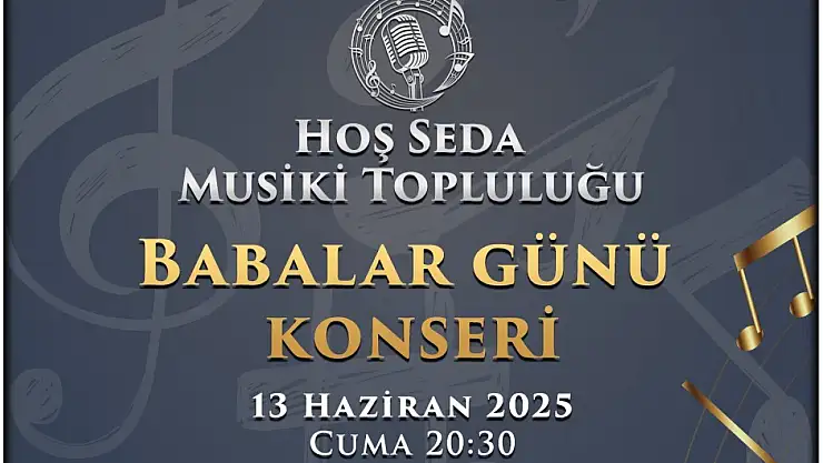 Talas'ta Babalar Günü coşkusu 'Hoş Seda' ile yaşanacak