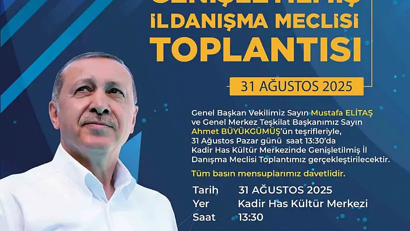 AK Parti Kayseri'de Genişletilmiş İl Danışma Meclisi Toplantısı heyecanı