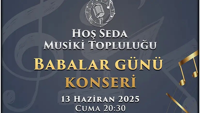 Talas'ta Babalar Günü coşkusu 'Hoş Seda' ile yaşanacak