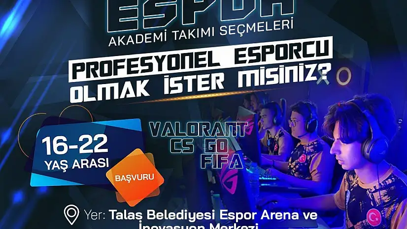 Talas'ta e-sporun yıldızları seçiliyor