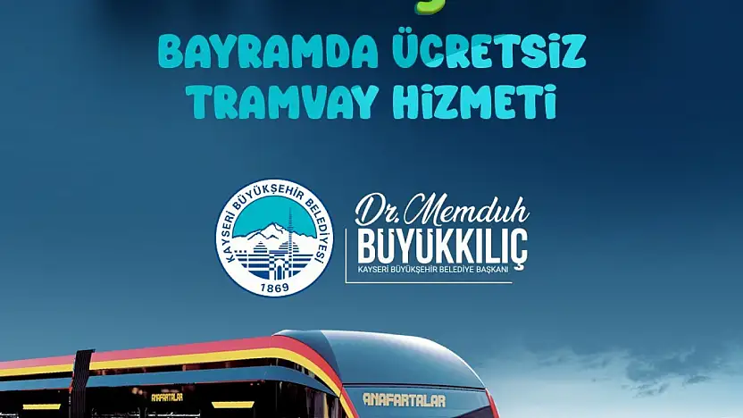Başkan Büyükkılıç: 'Bayramda 381 bin kişiye ücretsiz tramvay sağladık'