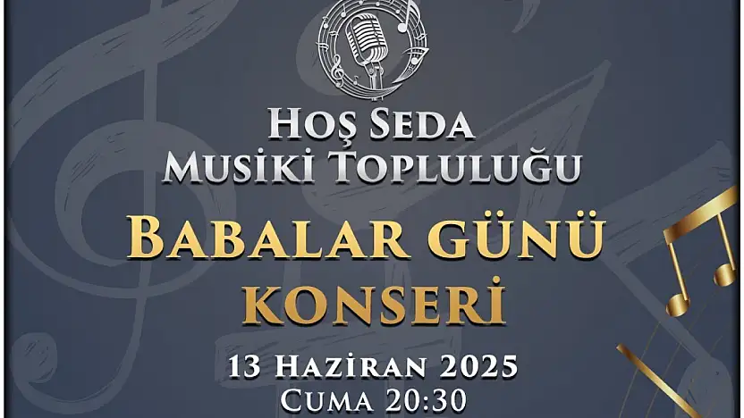 Talas'ta Babalar Günü coşkusu 'Hoş Seda' ile yaşanacak