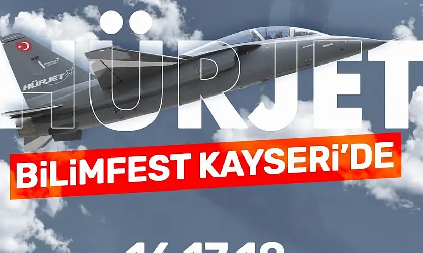Hürjet ve Türk Yıldızları, 8. Bilimfest Kayseri'de gökyüzü tutkunları ile buluşacak