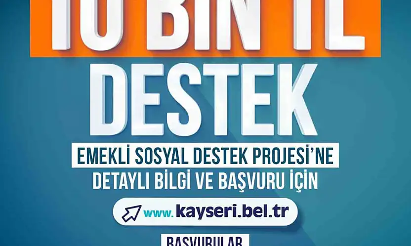 Kayseri Büyükşehir Belediyesi'nden emeklilere 10 bin TL destek