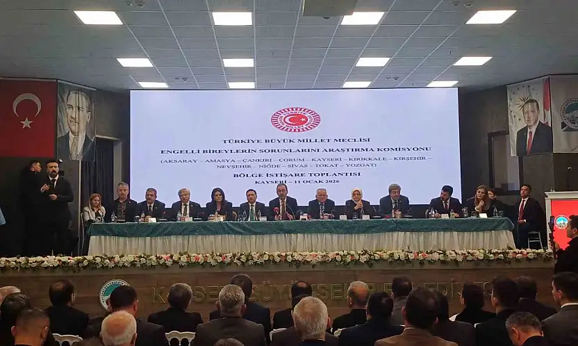Kayseri'de TBMM Engelli Bireylerin Sorunlarını Araştırma Komisyonu toplandı