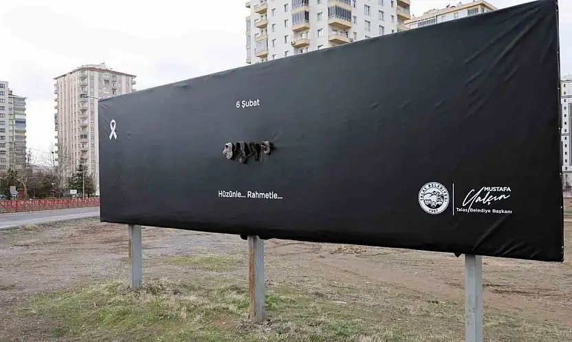 Talas billboardlarında 6 Şubat vefası: 'Hüzünle... Rahmetle...'